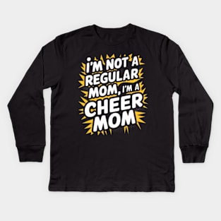 I'm-Not-A-Regular-Mom-I’m-A-Cheer-Mom Kids Long Sleeve T-Shirt